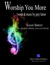 WORSHIP YOU MORE, Lead Sheet (Includes Melody, Lyrics & Chords) Unison choral sheet music cover